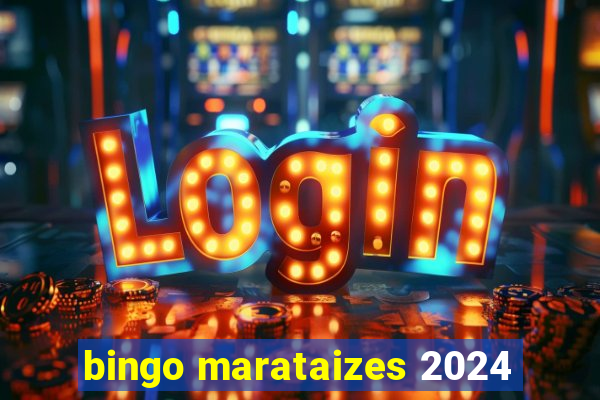 bingo marataizes 2024